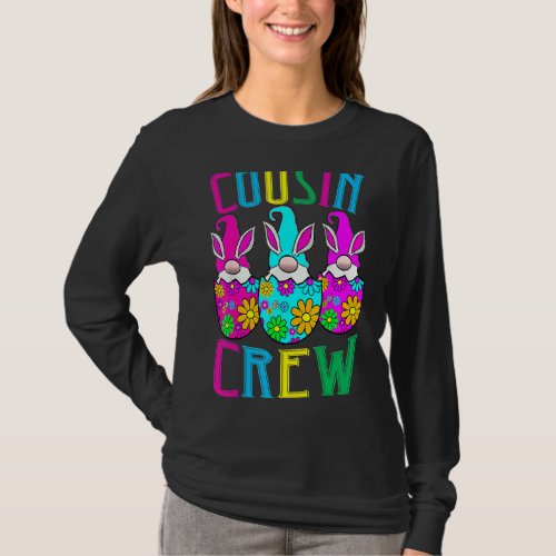 Cousin Crew Bunny Ears Gonmes Love Eggs Easter T_Shirt