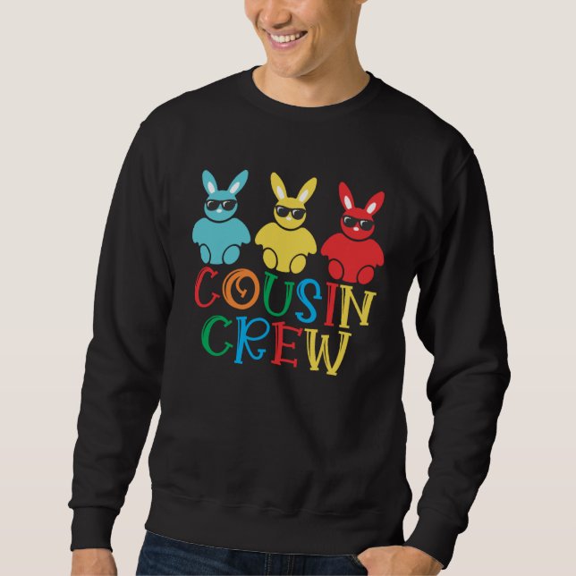 Cousin Crew Bunny Rabbit Eggs Cute Matching Easter Sweatshirt (Front)
