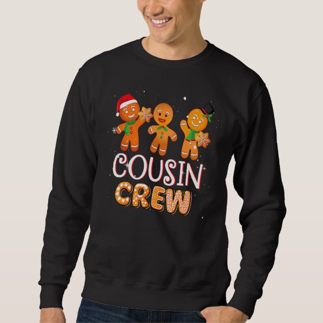 Cousin Crew Christmas PJs  Gingerbread Man 1 Sweatshirt (Front)