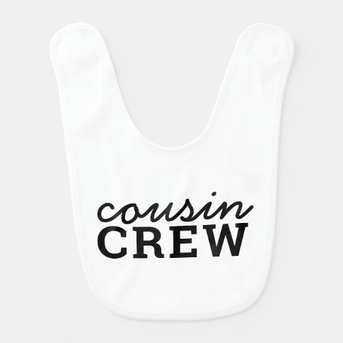 Cousin Crew  Cool Matching Trendy Stylish Modern Baby Bib