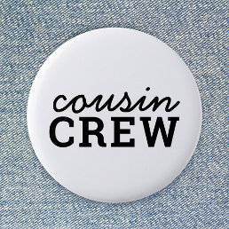 Cousin Crew | Cool Matching Trendy Stylish Modern Button
