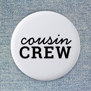 Cousin Crew   Cool Matching Trendy Stylish Modern Button