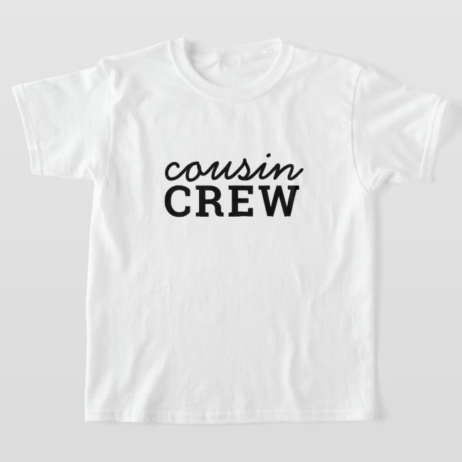 Cousin Crew | Cool Matching Trendy Stylish Modern T-Shirt