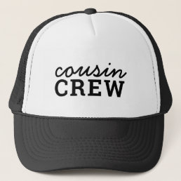 Cousin Crew | Cool Matching Trendy Stylish Modern Trucker Hat