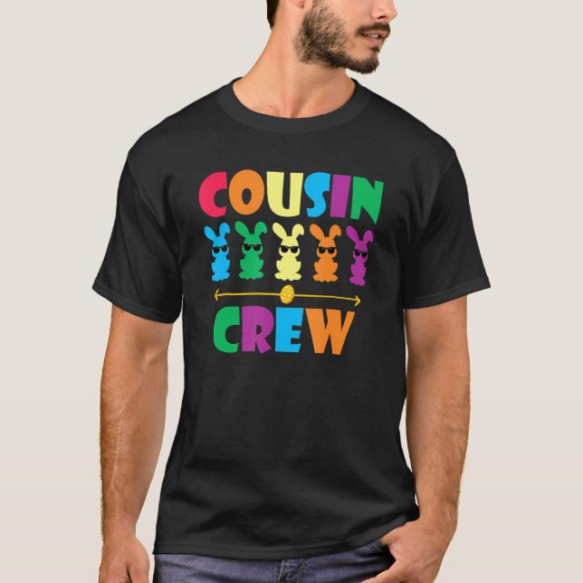 Cousin Crew Cute Bunny Rabbit Egg Matching Easter  T-Shirt (Front)
