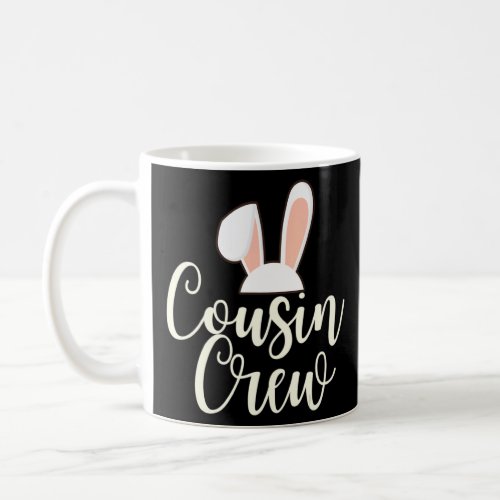 Cousin Crew Cute Bunny Rabbit Matching Easter Day  Coffee Mug