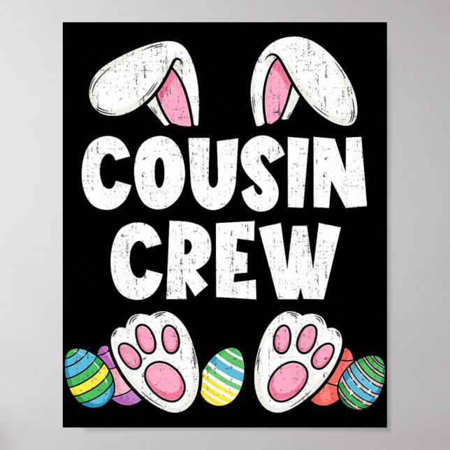 Cousin Crew Easter Bunny Family Matching Funny Hap Poster (Front)