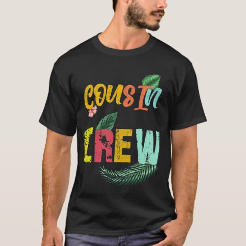 Cousin Crew Family Reunion 2022 summer vacation T_Shirt