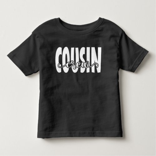 Cousin Crew Family Reunion Text White Toddler T_shirt