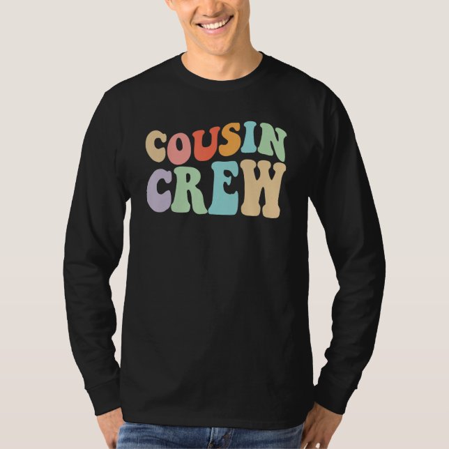 Cousin Crew For Cousin Vacation Trip Or Cousin Gro T-Shirt (Front)