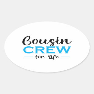 COUSIN CREW FOR LIFE OVAL STICKER