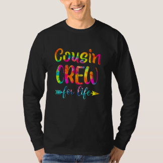 Cousin Crew For Life Tie Dye Matching Family Reun T-Shirt