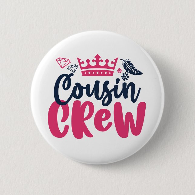 Cousin Crew Girls and Boys Family Reunion Button (Front)