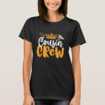 Cousin Crew Girls and Boys Family Reunion T-Shirt<br><div class="desc">Cousin crew. Sweet and cute family gathering matching design for cousins. Cool and awesome merchandise for all girl cousins. This graphic design with crown illustration is also great for family reunion. Girly and feminine design with cursive calligraphy font for all your favorite cousins.</div>