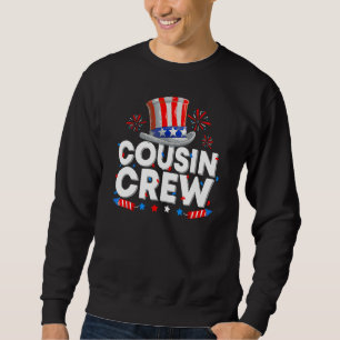 Cousin Crew Happy 4th Of July Uncle Sam Hat US Ame Sweatshirt
