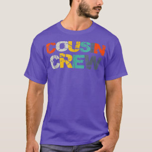 Cousin Crew Kids Women Men Girl Funny Gift T-Shirt