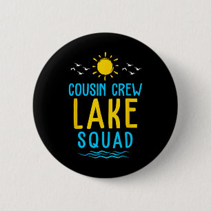 Cousin Crew Lake Squad Summer Vacation Family Matc Button