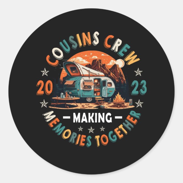 Cousin Crew Making Memories 2023 Family Reunion Tr Classic Round Sticker (Front)