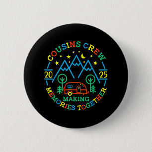 Cousin Crew Making Memories 2025 Family Reunion Tr Button