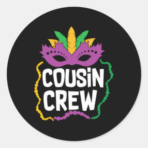 Cousin Crew Mardi Gras Funny Mardi Gras Cousin Classic Round Sticker