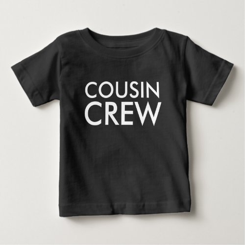 Cousin Crew  Matching Cousin Family Baby T_Shirt