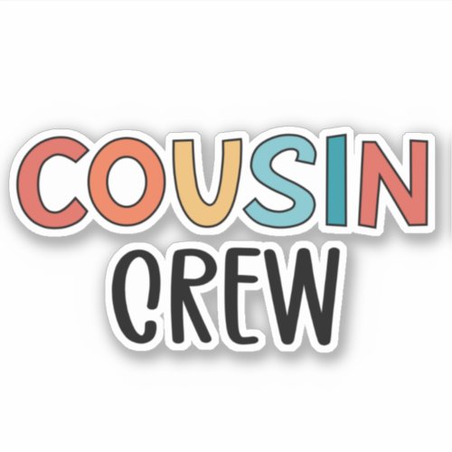 Cousin Crew Matching Cousins Cute Gift Sticker