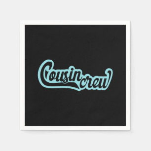 Cousin Crew Napkins