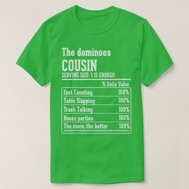 Cousin Crew Nutritional Facts the Dominoes Cousin  T-Shirt (Design Front)