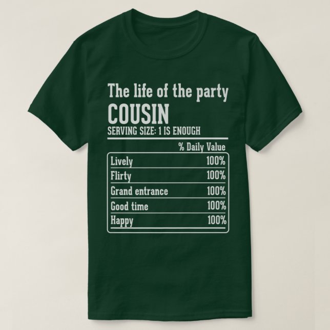 Cousin Crew Nutritional Facts the life of the part T-Shirt (Design Front)