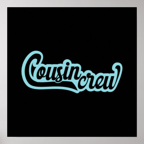 Cousin Crew Poster