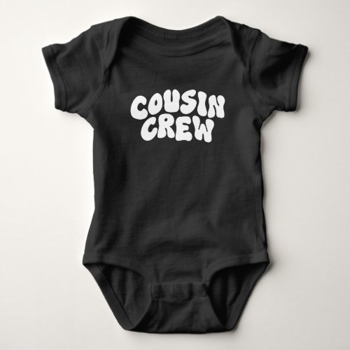 Cousin Crew  Retro Matching Cousin Family Reunion Baby Bodysuit