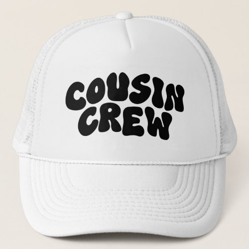 Cousin Crew  Retro Matching Cousin Family Reunion Trucker Hat