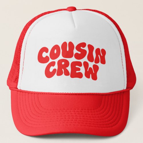 Cousin Crew  Retro Matching Cousin Family Reunion Trucker Hat