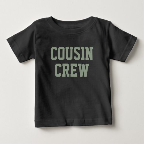 Cousin Crew  Sage Green Matching Kids Baby T_Shirt