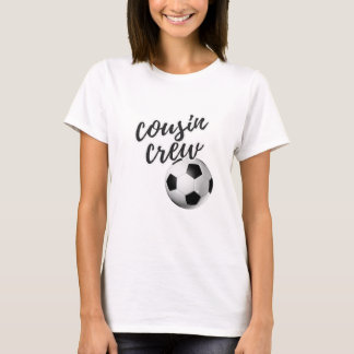 Cousin Crew - Soccer T-Shirt