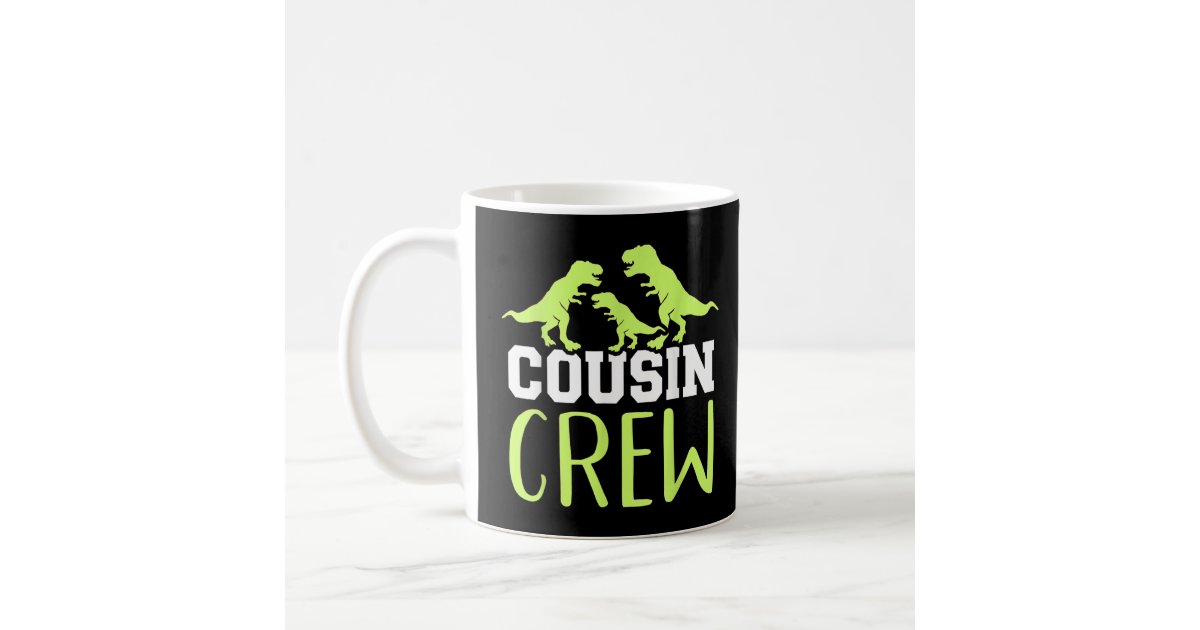 Crazy Cousin Crew Mug, Family Matching Mug, Cousin Squad Team Mug, Mat –  4Lovebirds