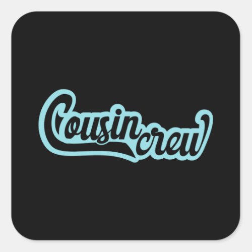 Cousin Crew Square Sticker