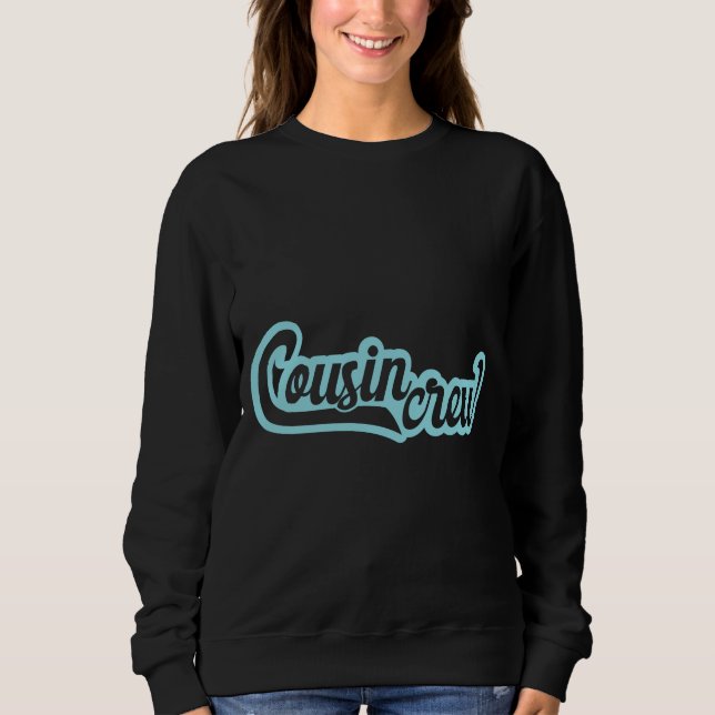 Cousin Crew Sweatshirt (Front)
