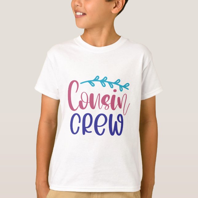 Cousin Crew  T-Shirt (Front)