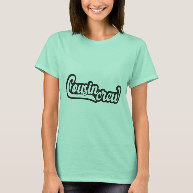 Cousin Crew T-Shirt (Front)