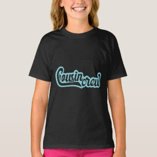 Cousin Crew T-Shirt