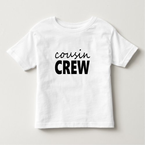 Cousin Crew Toddler T_shirt