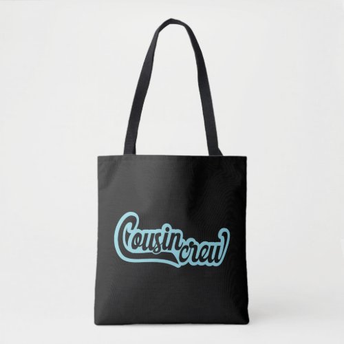 Cousin Crew Tote Bag