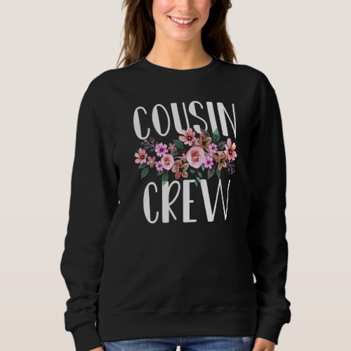 Cousin Crew Trip For Girl Cousin Reunion Squad Sweatshirt