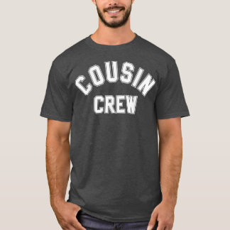 Cousin CrewKids Women Men Girl Funny Gift  T-Shirt