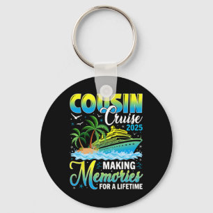Cousin Cruise 2025 Making Memories For A Lifetime Keychain