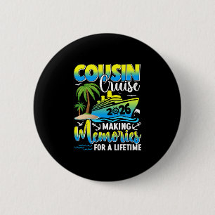 Cousin Cruise 2026 Making Memories For A Lifetime Button