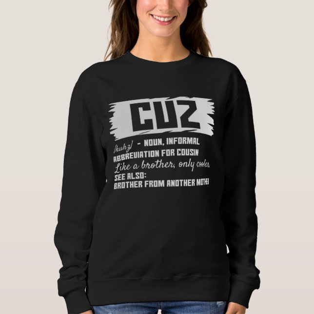 Cousin Definition Cuz Sweatshirt (Front)