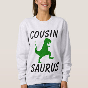 COUSIN Funny T-Shirts, COUSIN SAURUS Sweatshirt