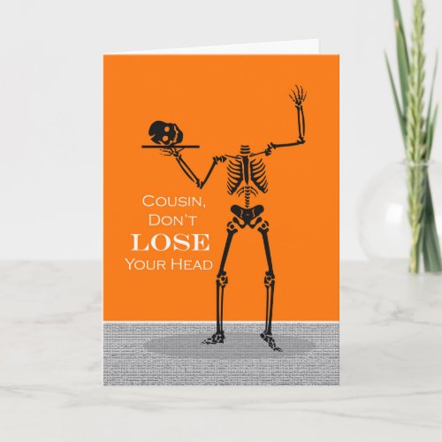 Cousin Halloween Skeleton Don't Lose Your Head Card